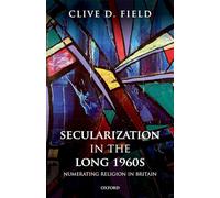 Secularization in the Long 1960s: Numerating Religion in Britain