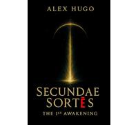 Secundae Sortēs: The 1st Awakening
