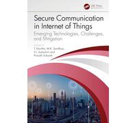 Secure Communication in Internet of Things: Emerging Technologies, Challenges, and Mitigation