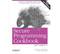 Secure Programming Cookbook for C and C++ – Cookbooks Ser. – O’Reilly Verlag