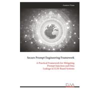 Secure Prompt Engineering Framework: A Practical Framework for Mitigating Prompt Injection and Data Leakage in LLM-Based Systems