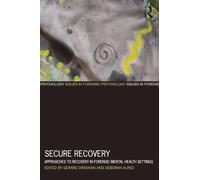 Secure Recovery – Approaches to Recovery in Forensic Mental Health Settings – Routledge