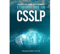 Secure Software Development: A Simplified guide for CSSLP