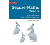 Secure Year 3 Maths Pupil Resource Pack: A Primary Maths intervention programme (Secure Maths)