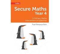 Secure Year 4 Maths Pupil Resource Pack: A Primary Maths intervention programme (Secure Maths)