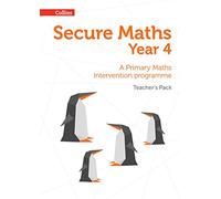 Secure Year 4 Maths Teacher’s Pack: A Primary Maths intervention programme (Secure Maths)