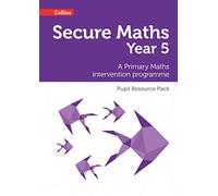 Secure Year 5 Maths Pupil Resource Pack: A Primary Maths intervention programme (Secure Maths)