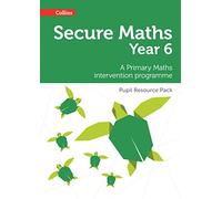 Collins Pupil Resource Pack - Secure Year 6 Maths - Primary Maths intervention (Secure Maths)
