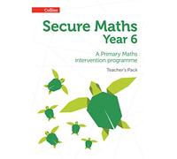 Secure Year 6 Maths Teacher’s Pack: A Primary Maths intervention programme (Secure Maths)