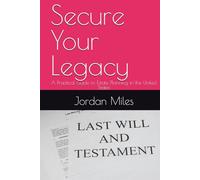 Secure Your Legacy: A Practical Guide to Estate Planning in the United States