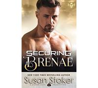 Securing Brenae: SEAL of Protection: Legacy, Book 1.5