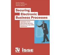 Securing Electronic Business Processes: Highlights of the Information Security Solutions Europe 2003 Conference