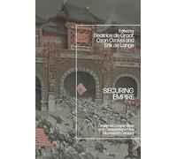 Securing Empire: Imperial Cooperation and Competition in the Nineteenth Century