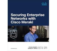 Securing Enterprise Networks with Cisco Meraki (Networking Technology: Security) – Cisco Systems