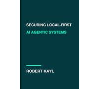 Securing Local-First AI Agentic Systems