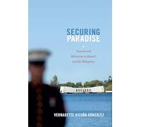 Securing Paradise: Tourism and Militarism in Hawai’i and the Philippines (Next Wave: New Directions in Women's Studies)