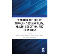 Securing the Future through Sustainability, Health, Education, and Technology
