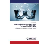 Securing WBAODV Routing Protocol in MANETs: Towards Efficient and Secure Routing Protocol