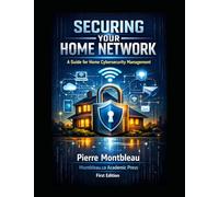 Securing your home network: A guide for Home Cybersecurity Management (Technical)