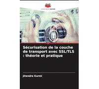 Sécurisation de la couche de transport avec SSL/TLS: théorie et pratique