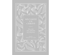 Sécurité en Christ: Une foi, une famille, un Sauveur: A Love God Greatly French Bible Study Journal