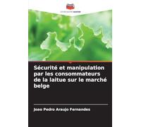 Sécurité et manipulation par les consommateurs de la laitue sur le marché belge