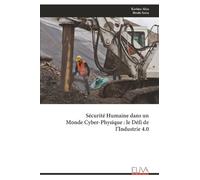 Sécurité Humaine dans un Monde Cyber-Physique : le Défi de l'Industrie 4.0