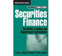 Securities Finance: Securities Lending and Repurchase Agreements: 142 (Frank J. Fabozzi Series)