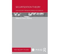 Securitization Theory: How Security Problems Emerge and Dissolve (PRIO New Security Studies)