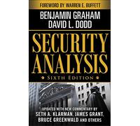 Security Analysis: Sixth Edition, Foreword by Warren Buffett: Principles and Technique (PROFESSIONAL FINANCE & INVESTM)