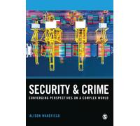 Security and Crime : Converging Perspectives on a Complex World