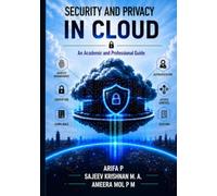 SECURITY AND PRIVACY IN CLOUD: An Academic and Professional Guide
