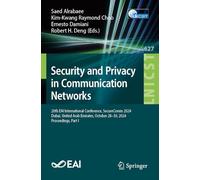 Security and Privacy in Communication Networks: 20th EAI International Conference, SecureComm 2024, Dubai, United Arab Emirates, October 28-30, 2024, ... and Telecommunications Engineering, 627)