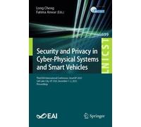 Security and Privacy in Cyber-Physical Systems and Smart Vehicles: Third EAI International Conference, SmartSP 2025, Salt Lake City, UT, USA, December ... and Telecommunications Engineering, 699)