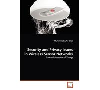Security and Privacy Issues in Wireless Sensor Networks: Towards Internet of Things