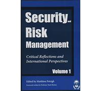 Security and Risk Management: Critical Reflections and International Perspectives: Volume 1