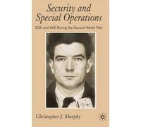 Security and Special Operations: SOE and MI5 During the Second World War
