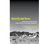 Security and Terror: American Culture and the Long History of Colonial Modernity