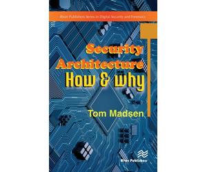 Security Architecture - How & Why
