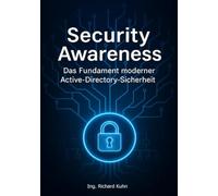 Security Awareness - Das Fundament moderner Active-Directory-Sicherheit