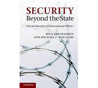 Security Beyond the State – Private Security in International Politics