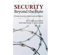Security Beyond the State: Private Security in International Politics