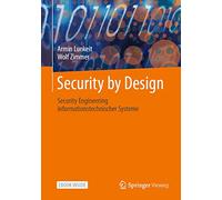 Security by Design: Security Engineering informationstechnischer Systeme