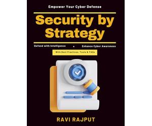 Security by Strategy: CISO Strategy Guide | Security Risk Management | Real-time Threat Detection | AI in Cyber Defense | Cloud Security Solutions | Quantum Cybersecurity | Cyber Leadership Evolution