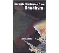 Security Challenges From Naxalism
