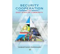 Security Cooperation: In The East African Community