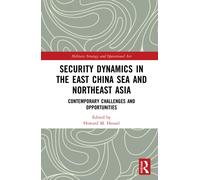 Security Dynamics in the East China Sea and Northeast Asia: Contemporary Challenges and Opportunities (Military Strategy and Operational Art)