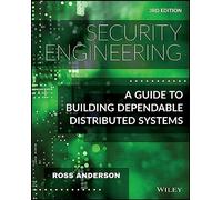 Security Engineering: A Guide to Building Dependable Distributed Systems, 3rd Edition