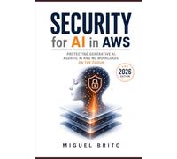 Security for AI in AWS: A Practical Guide from IAM to Agentic Guardrails (AI Architecture Series)