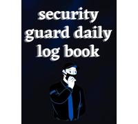 security guard daily log book: Security Incident Log With Details Actions Taken Book, 200 Pages, Size 8.5 x 11 inches